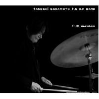 專輯 - Takeshi Sakamoto T.S.O.P Band - Hakudou 拍動